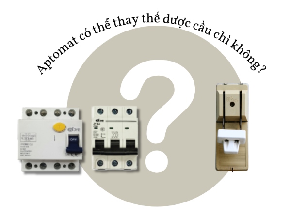 Có thay thế cầu chì bằng Aptomat được không?