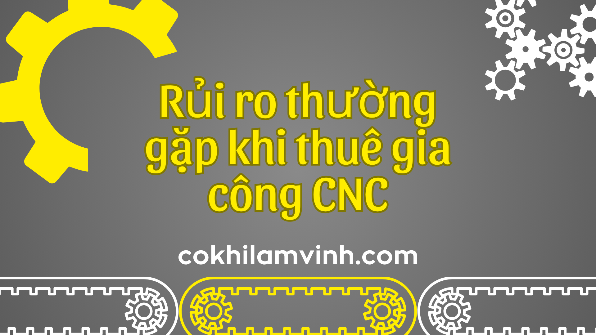 Rủi ro thường gặp khi thuê gia công CNC